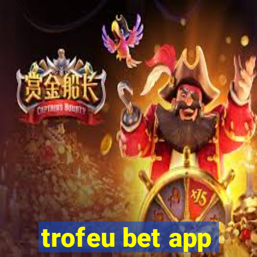 trofeu bet app